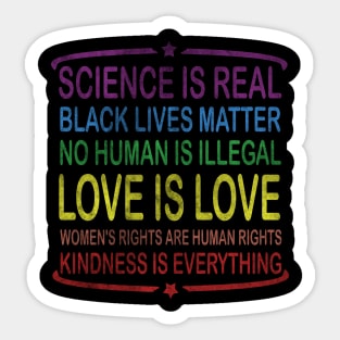 Science is real kindness is everything, Love is Love Sticker